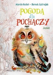 Pogoda dla puchaczy. Jesień - Marcin Kozioł