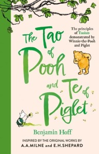 The Tao of Pooh & The Te of Piglet - Benjamin Hoff