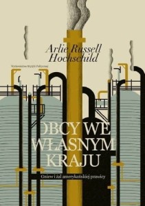 Obcy we własnym kraju - Arlie Russell Hochschild (wyd.2025)