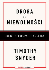Droga do niewolności - Timothy Snyder (wyd.2025)