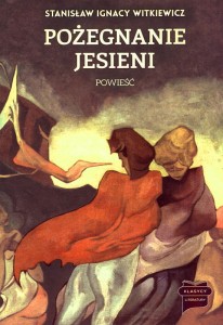 Pożegnanie jesieni - Stanisław Ignacy Witkiewicz (wyd. 2025)