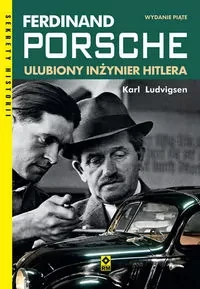 Ferdinand Porsche. Ulubiony inżynier Hitlera - Karl Ludvigen