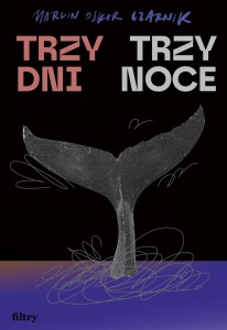 Trzy dni, trzy noce - Marvin Oskar Czarnik