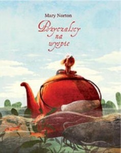 Pożyczalscy na wyspie Tom 3 wyd. 2 - Mary Norton