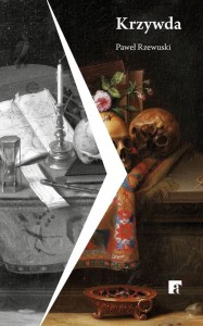 Krzywda - Paweł Rzewuski