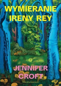 Wymieranie Ireny Rey - Jennifer Croft