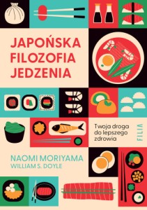 Japońska Filozofia Jedzenia - Naomi Moriyama