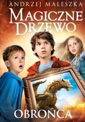 Obrońca. Magiczne drzewo - Andrzej Maleszka