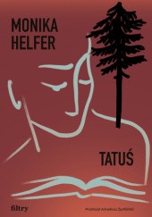 Tatuś - Monika Helfer