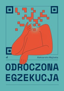 Odroczona egzekucja - Aleksandra Majówka