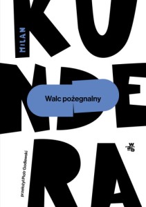 Walc pożegnalny - Milan Kundera (wyd. W.A.B.)