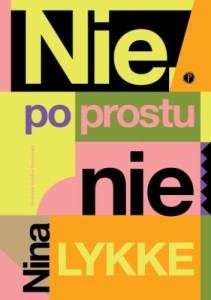 Nie, po prostu nie - Nina Lykke