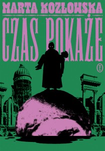 Czas Pokaże - Marta Kozłowska
