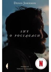 Sny o pociągach - Denis Johnson wyd.2025
