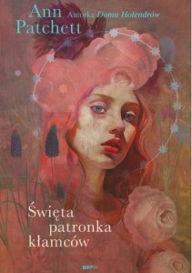 Święta patronka kłamców - Ann Patchett