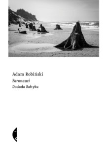 Faronauci dookoła bałtyku - Adam Robiński