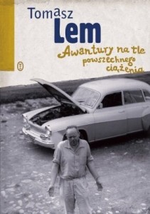 Awantury na tle powszechnego ciążenia -  Tomasz Lem