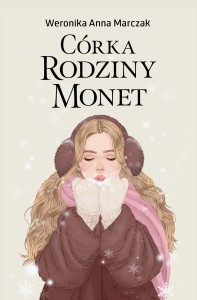 Córka Rodziny Monet - Weronika Anna Marczak