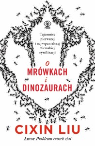 O mrówkach i dinozaurach - Cixin Liu (wyd. 2026)