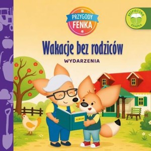 Wakacje bez rodziców. Przygody Fenka - Dominika Gałka, Konrad Sobik
