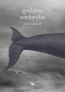 Godzina wieloryba - Radka Franczak