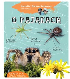 Kornelia i Dariusz Kucharscy opowiadają o pająkach - Kornelia i Dariusz Kucharscy