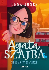 Agata Szajba. Spisek w metrze - Lena Jones
