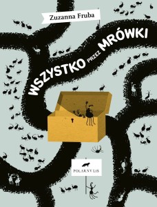Wszystko przez mrówki - Zuzanna Fruba