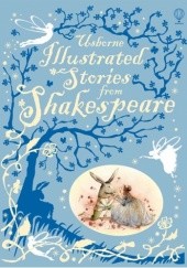 Usborne Illustrated Stories from Shakespeare - William Shakespeare