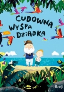 Cudowna wyspa dziadka - Benji Davies