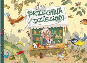 Brzechwa dzieciom - Jan Brzechwa (Ilustrował Artur Nowicki)