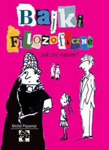 Bajki filozoficzne. Jak żyć razem?  - Michel Piquemal