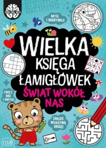 Wielka Księga Łamigłówek. Świat wokół nas