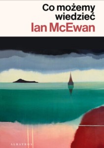 Co możemy wiedzieć - Ian McEwan