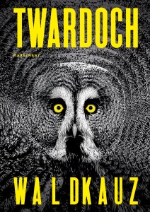Waldkauz - Szczepan Twardoch