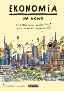 Ekonomia na nowo. To, o czym dorośli Ci nie mówią - Boguś Janiszewski