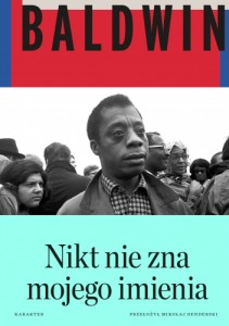 Nikt nie zna mojego imienia. Dalsze zapiski syna tego kraju - James Baldwin