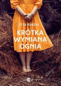 Krótka wymiana ognia - Zyta Rudzka