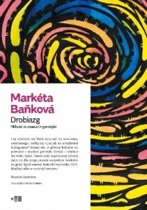 Drobiazg. Miłość w czasach genetyki - Marketa Bankova
